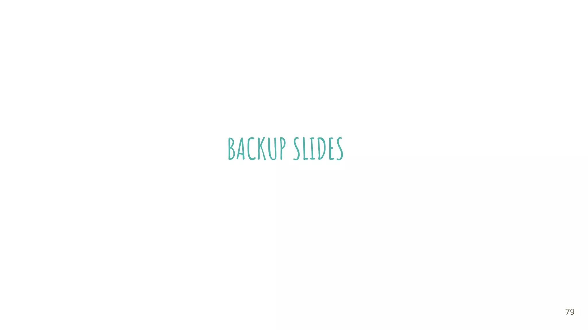 BACKUP SLIDES
79
 