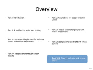 Overview	
•  Part	I:	Introduction	
–  Motivation	
–  Background	
–  Methodology	
–  Objectives	
•  Part	II:	A	platform	to	...