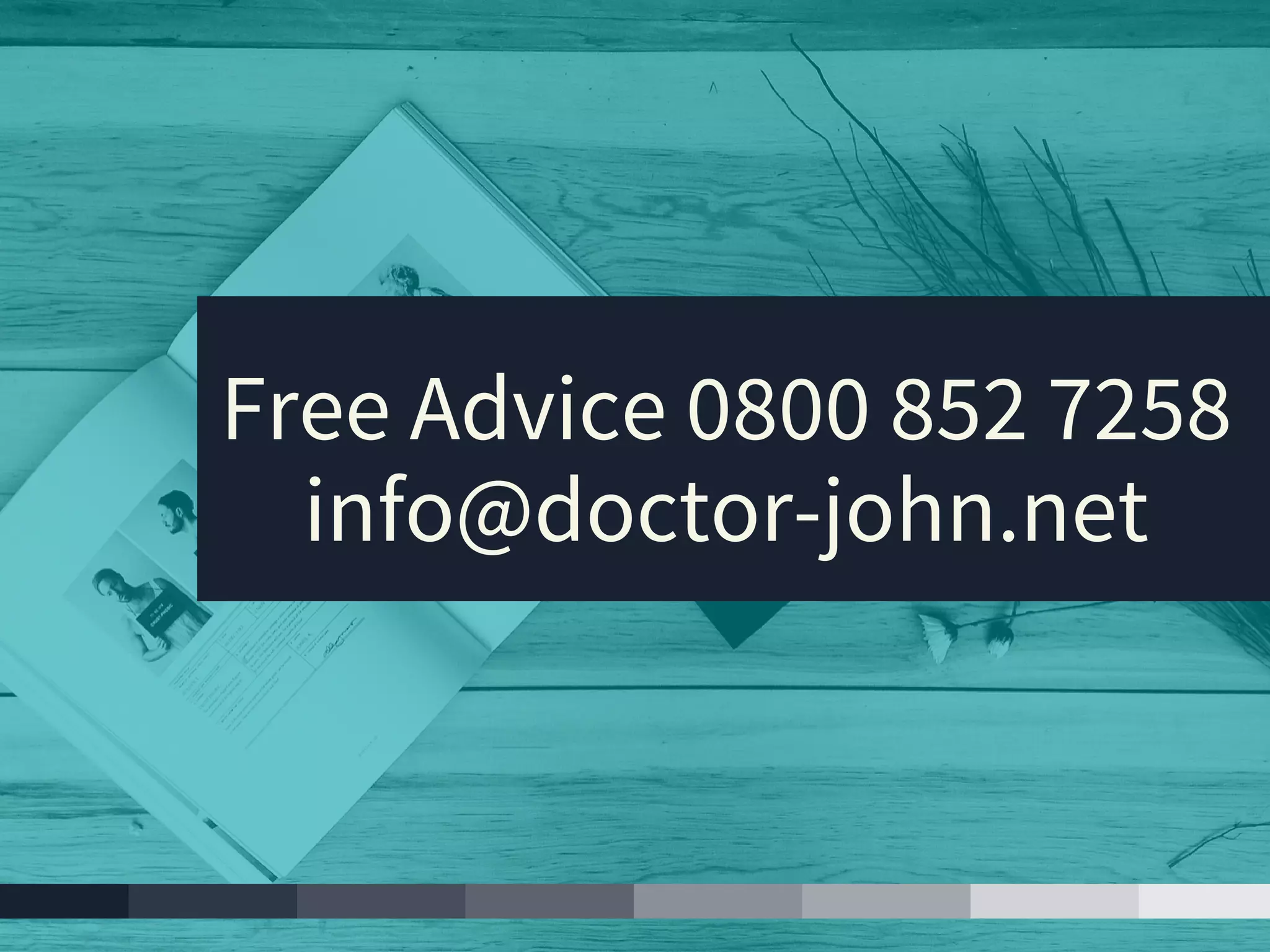 Free Advice 0800 852 7258
info@doctor-john.net
 