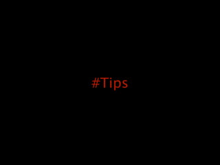 #Tips
 