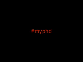 #myphd
 