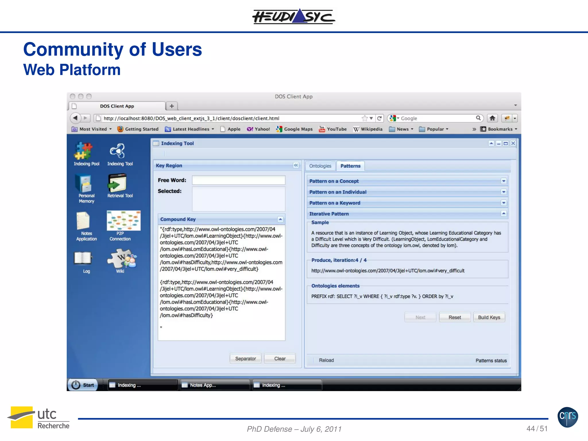 Community of Users
Web Platform

PhD Defense – July 6, 2011

44 / 51

 