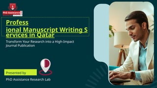 PhD Manuscript Writing Services Qatar.pptx