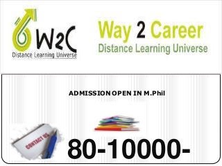 80-10000-
ADMISSION OPEN IN M.Phil
 