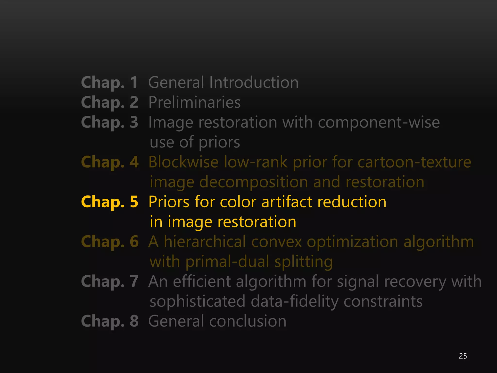 25
Chap. 5 Priors for color artifact reduction
in image restoration
 
