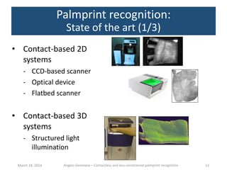 Contactless and less-constrained palmprint recognition - Ph.D ...