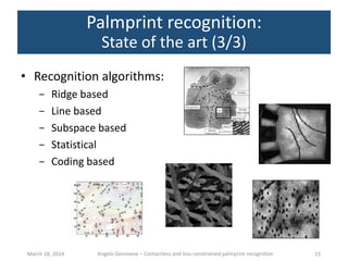 Contactless and less-constrained palmprint recognition - Ph.D ...