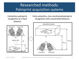 Contactless and less-constrained palmprint recognition - Ph.D ...