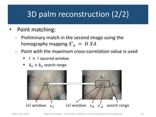 Contactless and less-constrained palmprint recognition - Ph.D ...