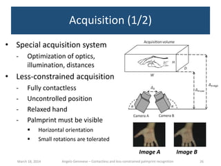 Contactless and less-constrained palmprint recognition - Ph.D ...