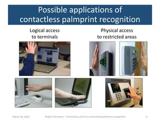 Contactless and less-constrained palmprint recognition - Ph.D ...
