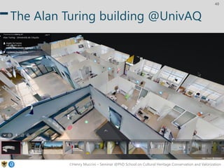©Henry Muccini – Seminar @PhD School on Cultural Heritage Conservation and Valorization
40
The Alan Turing building @UnivAQ
 