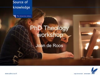 PhD Theology workshop Joan de Roos   