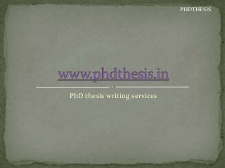 PhD thesis writing services
PHDTHESIS
 