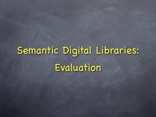 Semantic Digital Libraries
