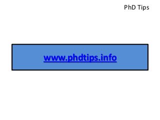 www.phdtips.info
PhD Tips
 