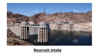 Reservoir Intake
 