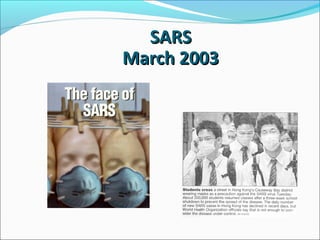 SARSSARS
March 2003March 2003
 