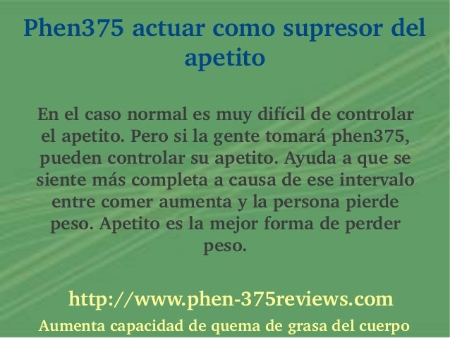 PHEN375 SUPPRESSANT DE APETITO PHEN375 SUPPRESSANT DE APETITO