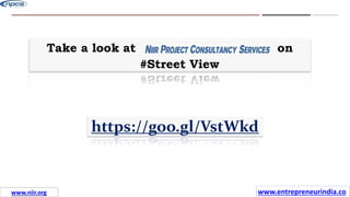 Brightside
https://goo.gl/VstWkd
Take a look at on
#Street View
www.entrepreneurindia.co
www.niir.org
 