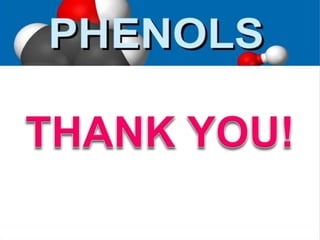 Phenols
