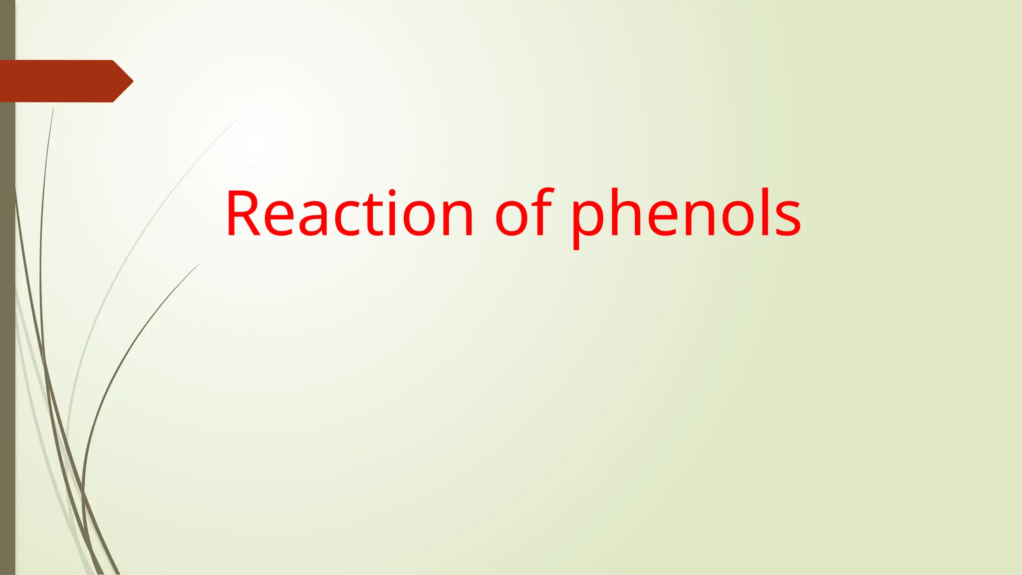 Reaction of phenols
 