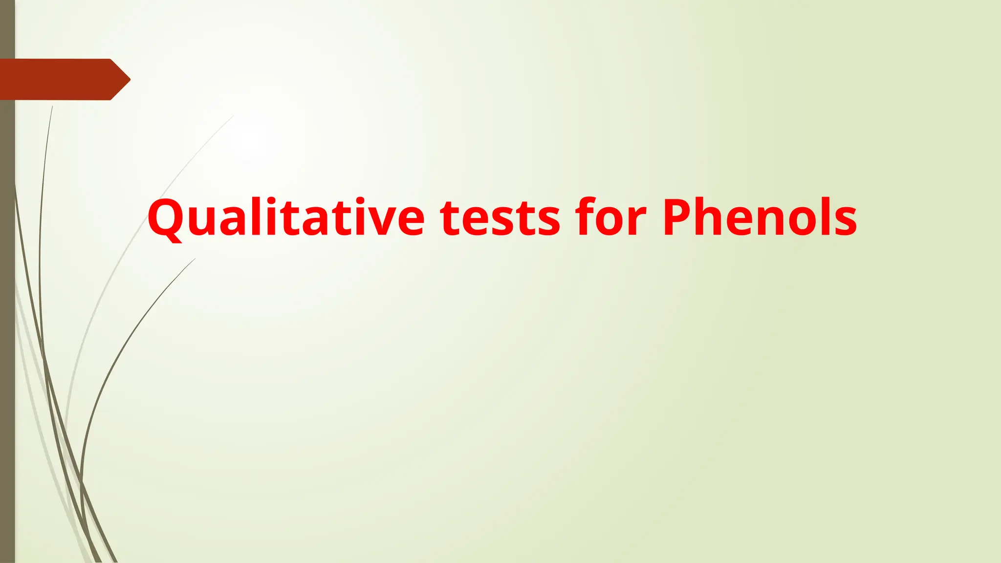 Qualitative tests for Phenols
 