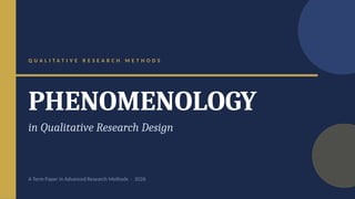 In-Depth Exploration of Phenomenology in Qualitative Research Design | PPTX
