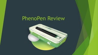 PhenoPen Review
 