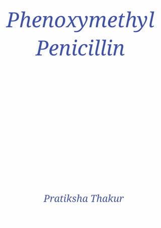 Phenoxy methyl Penicillin 