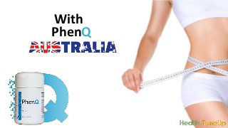 PhenQ
With
 