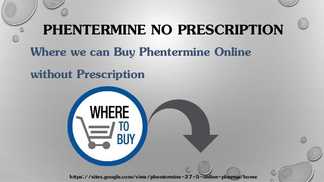 Phentermine Online No Perscription