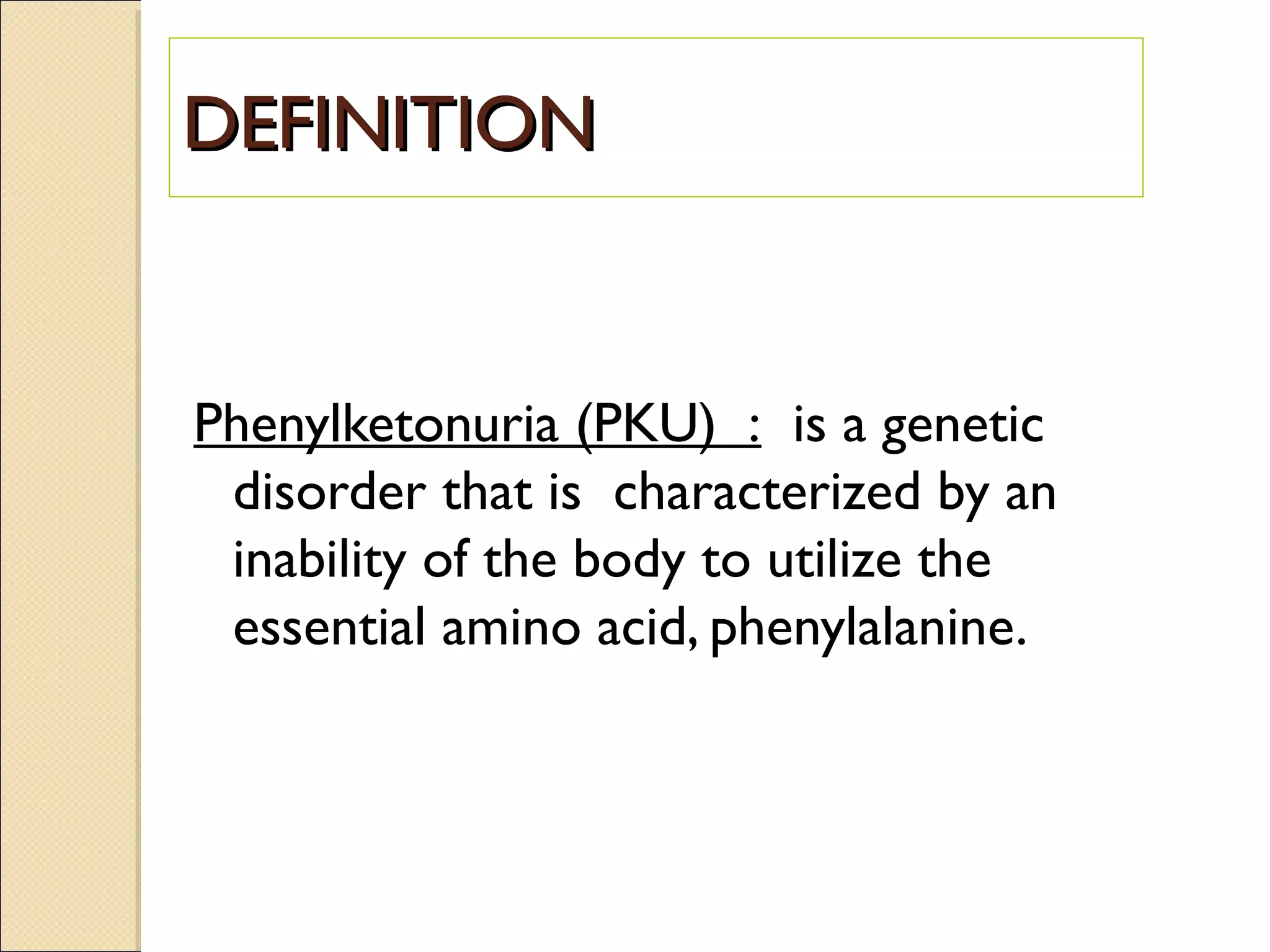 Phenylketonuria (PKU) PPT