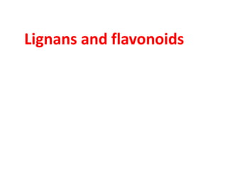 Phenyl propanoids flavonoids and lignans | PDF