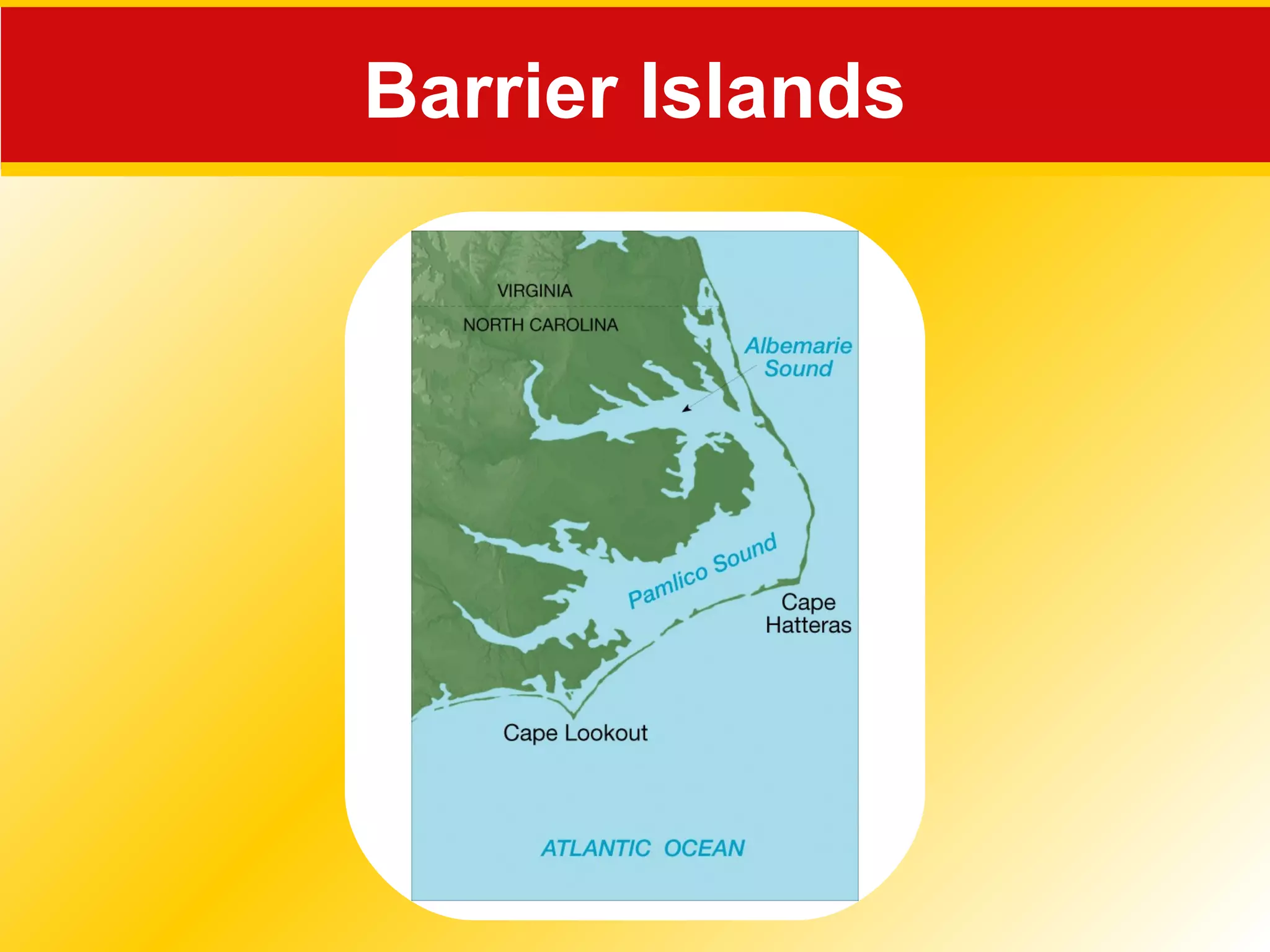 Barrier Islands
 