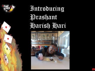 Introducing Prashant Harish Hari  