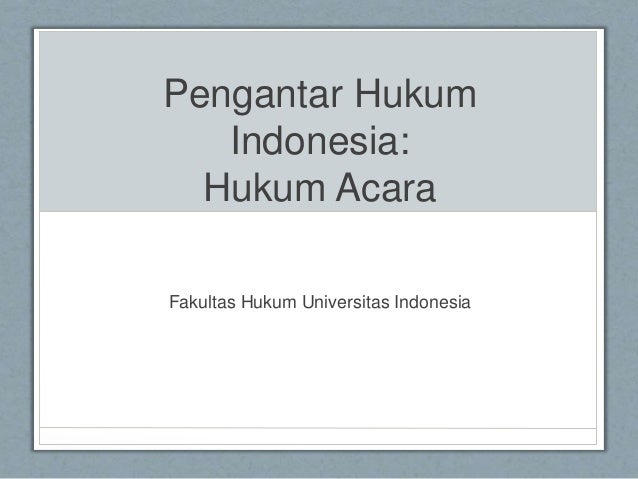Bahan Kuliah Hukum Acara
