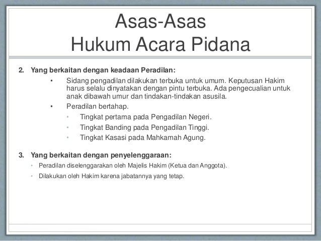 Asas Hukum Acara Pidana Asas Hukum Acara Pidana