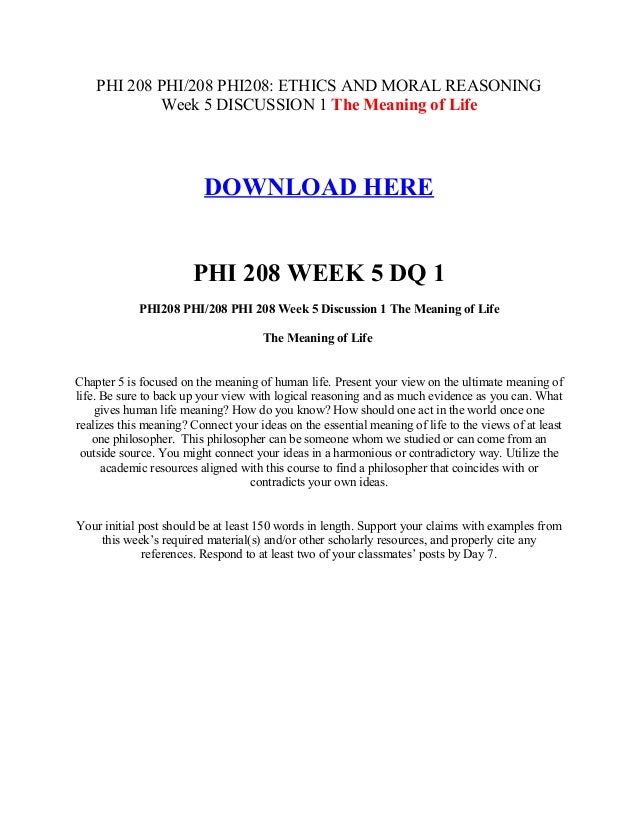phi 208 what is philosophy Cloick to download ashford phi 208 ethics and moral reasoning week 1 discussion 1: what is philosophy most people have views that are strongly influenced and informed. phi 208 what is philosophy Cloick to download ashford phi 208 ethics and moral reasoning week 1 discussion 1: what is philosophy most people have views that are strongly influenced and informed.