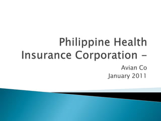 Philippine Health Insurance Corporation -  Avian Co January 2011 