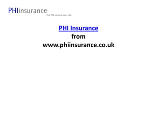 PHI Insurancefromwww.phiinsurance.co.uk 