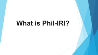What is Phil-IRI?
 