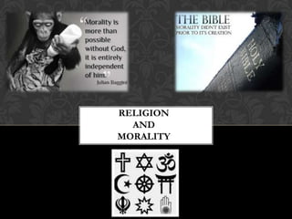 RELIGION
  AND
MORALITY
 