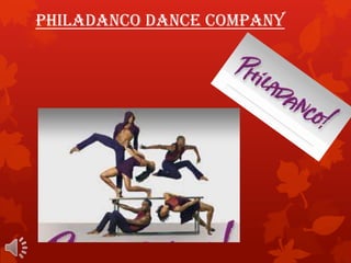 Philadanco Dance Company
 