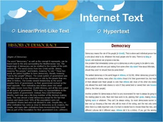Social Studies EPR – Types of Text on the InternetWhat is hypertext? What is the difference between the text you read on the Internet for homework over the weekend and the text you will read on the Internet for tonight’s homework?  (Hint: What do you have to do to read everything on government in Athens? How do you navigate or find your way around the text?)Why might it be important to be aware of the differences in types of text found on the Internet? (In other words, why might it be useful to know that some sites/pages use text that is more like print text and others use hypertext?)