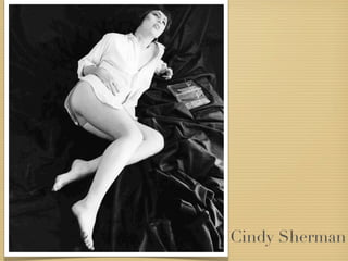 Cindy Sherman
 