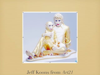 Jeff Koons from Art21
 
