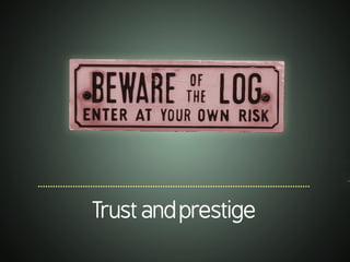 .............................................................................................................
Trustandprestige
 