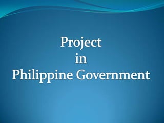 Project in Philippine Government 