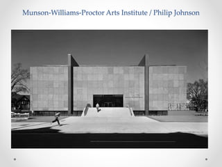 Munson-Williams-Proctor Arts Institute / Philip Johnson
 